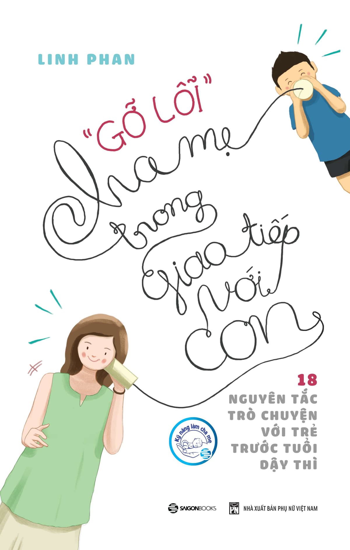 "Gỡ Lỗi" Cha Mẹ Trong Giao Tiếp Với Con