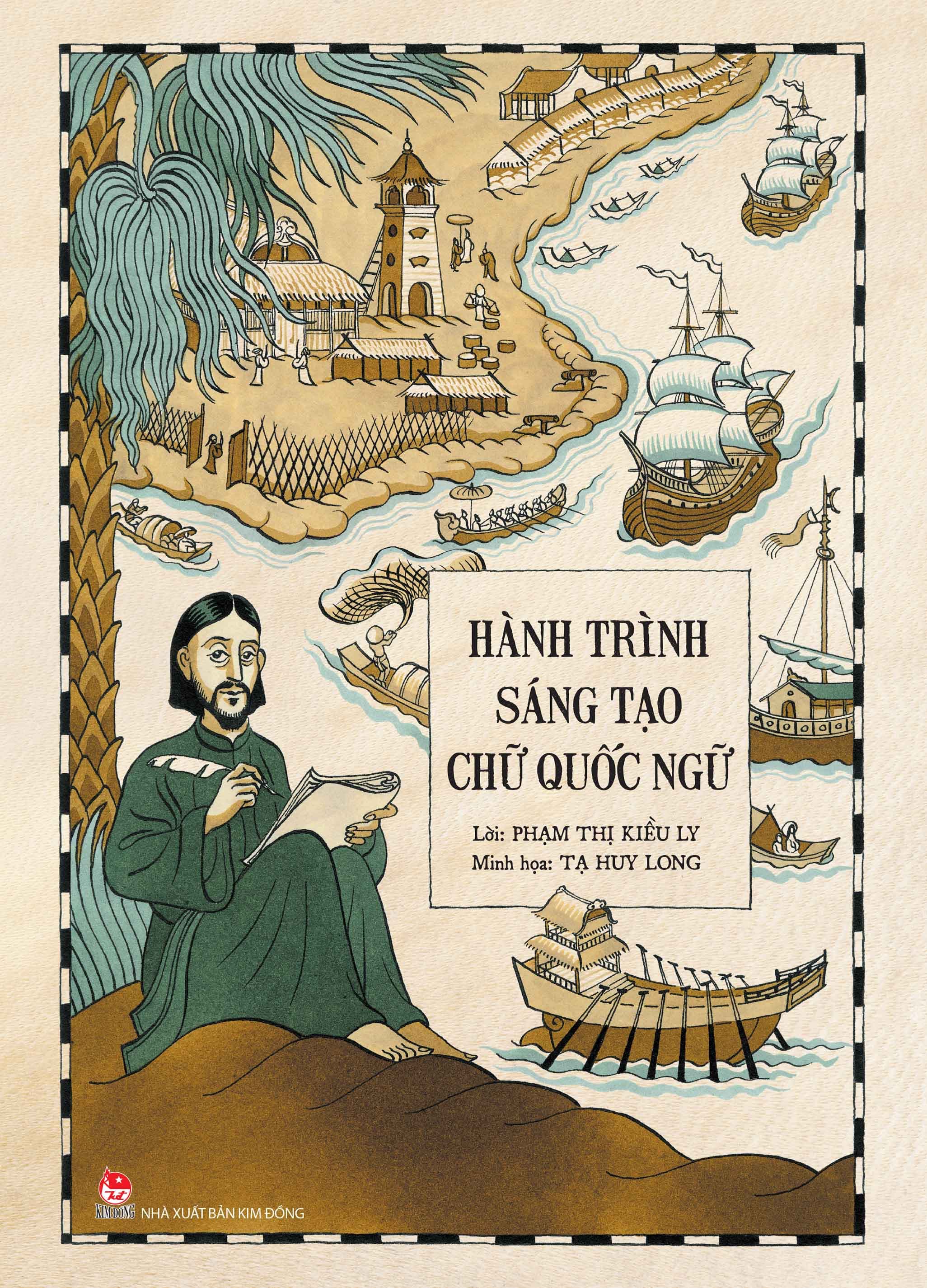 Hành Trình Sáng Tạo Chữ Quốc Ngữ [Tái Bản 2023]