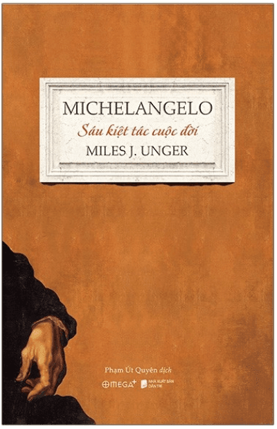 Michelangelo - Sáu Kiệt Tác Cuộc Đời