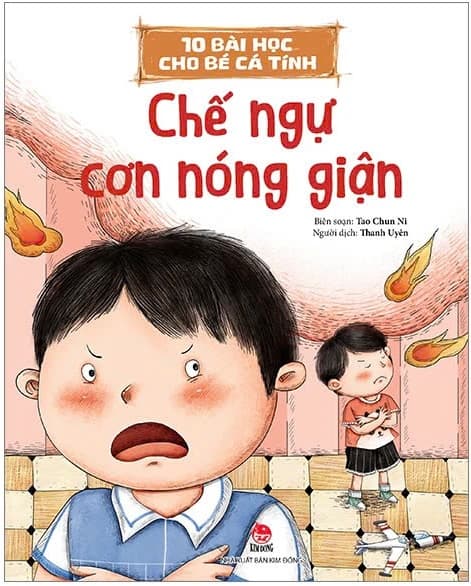 10 Bài Học Cho Bé Cá Tính - Chế Ngự Cơn Nóng Giận