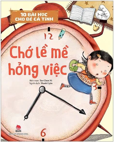 10 Bài Học Cho Bé Cá Tính - Chớ Lề Mề Hỏng Việc