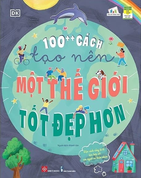 100++ Cách Tạo Nên Một Thế Giới Tốt Đẹp Hơn