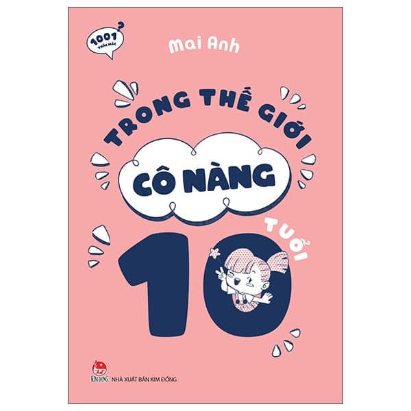 1001 Thắc Mắc - Trong Thế Giới Cô Nàng 10 Tuổi - Ánh Mai