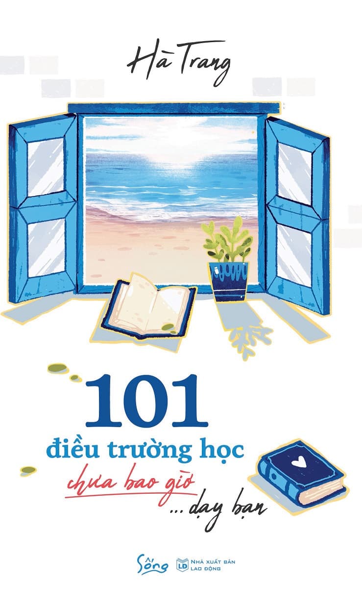 101 Điều trường học chưa bao giờ dạy bạn - Hà Trang