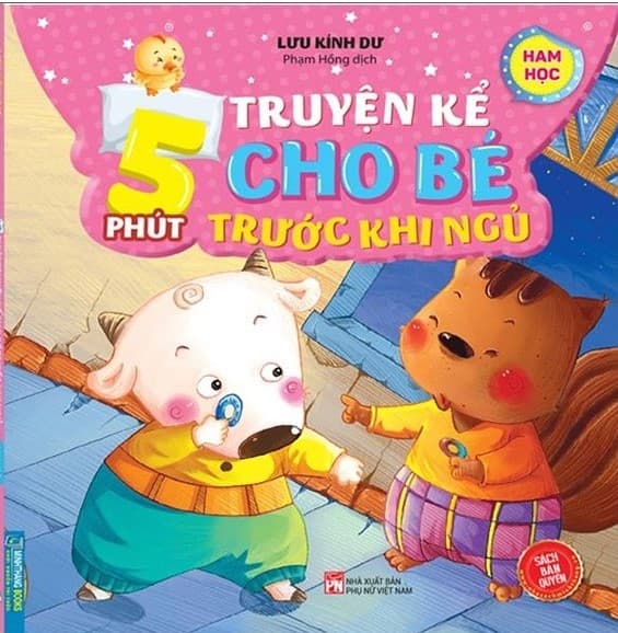 5 Phút Truyện Kể Cho Bé Trước Khi Ngủ - Ham Học - Lưu Hính Dư