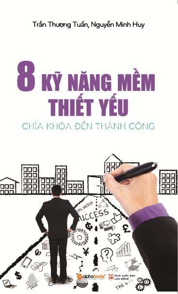 8 Kỹ Năng Mềm Thiết Yếu - Minh Tuấn