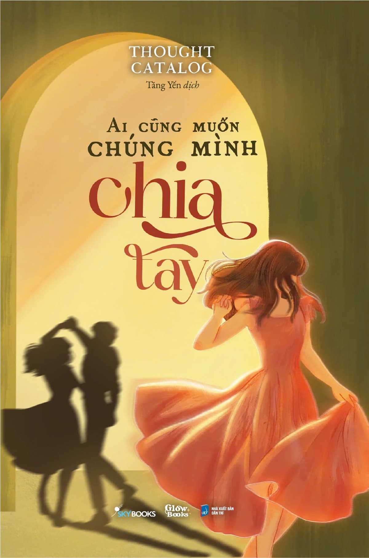 Ai Cũng Muốn Chúng Mình Chia Tay - Thought Catalog