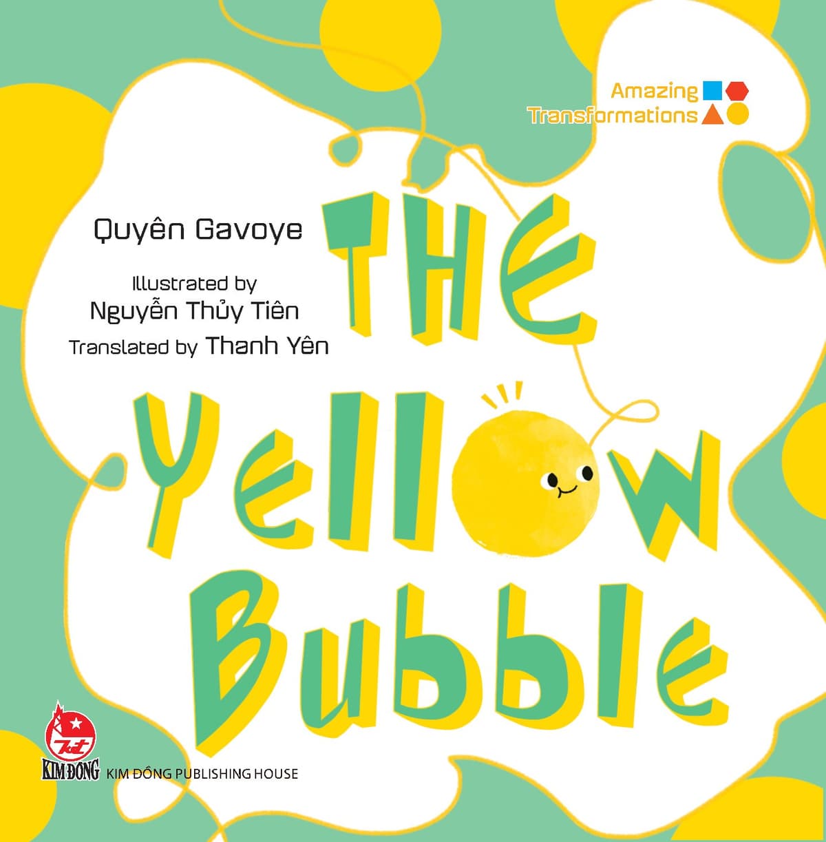 Amazing Transformations - The Yellow Bubble - Quyên Gavoye