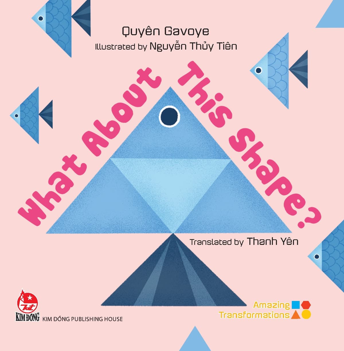 Amazing Transformations - What About This Shape? - Quyên Gavoye