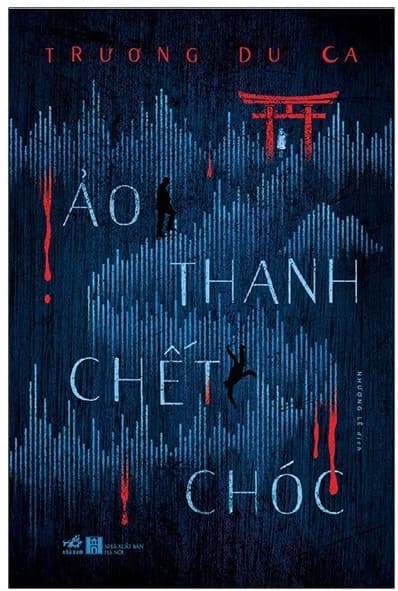 Ảo Thanh Chết Chóc - Trương Du Ca