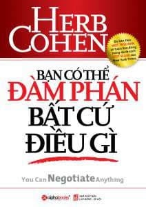 Bạn Có Thể Đàm Phán Bất Cứ Điều Gì (Tái Bản 2022) - Herb Cohen