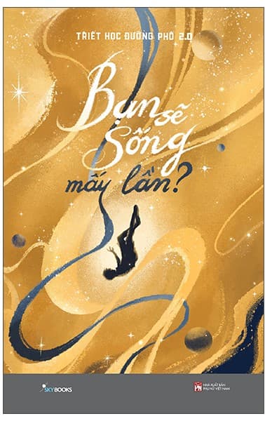 Bạn Sẽ Sống Mấy Lần