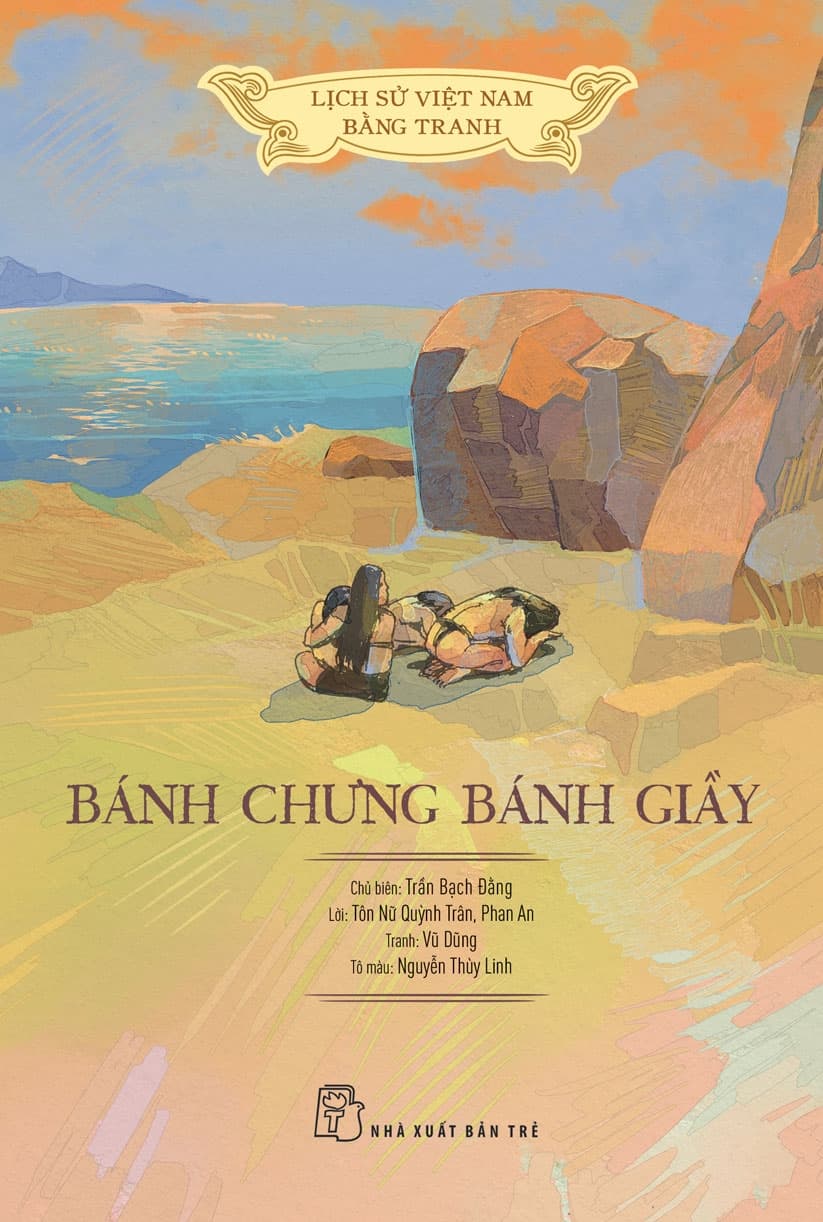 BÁNH CHƯNG BÁNH GIẦY (BM) - Trần Bạch Đằng chủ biên; Tôn Nữ Quỳnh Trân