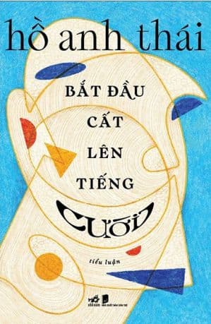 Bắt Đầu Cất Lên Tiếng Cười - Hồ Anh Thái