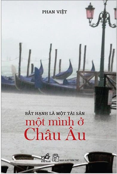 Bất Hạnh Là Một Tài Sản - Một Mình Ở Châu Âu