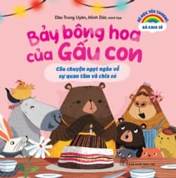 Bảy Bông Hoa Của Gấu Con - Đào Trung Uyên