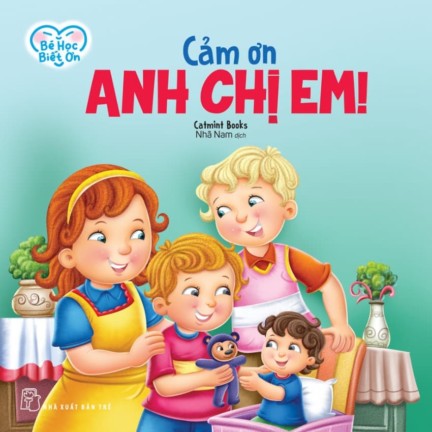Bé Học Biết Ơn - Cảm Ơn Anh Chị Em! - Catmint Books