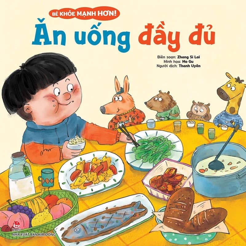 Bé Khỏe Mạnh Hơn! - Ăn Uống Đầy Đủ - Zhang Si Lai