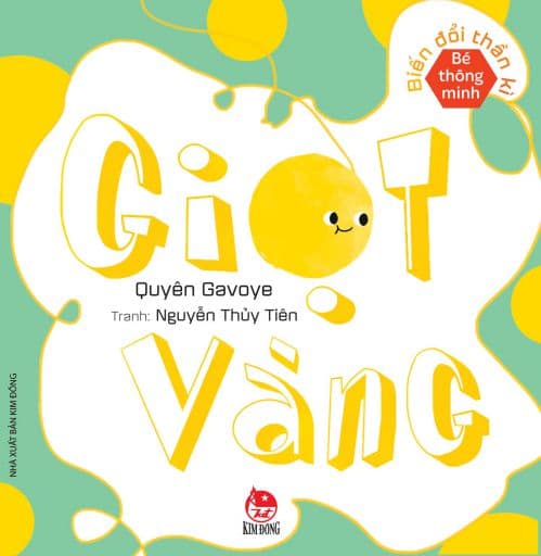 Bé Thông Minh - Biến Đổi Thần Kì - Giọt Vàng - Nguyễn Thủy Tiên