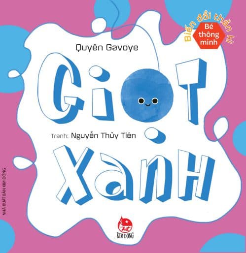 Bé Thông Minh - Biến Đổi Thần Kì - Giọt Xanh - Nguyễn Thủy Tiên