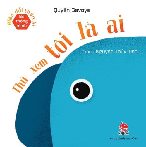 Bé Thông Minh - Biến Đổi Thần Kì - Thử Xem Tôi Là Ai - Quyên Gavoye
