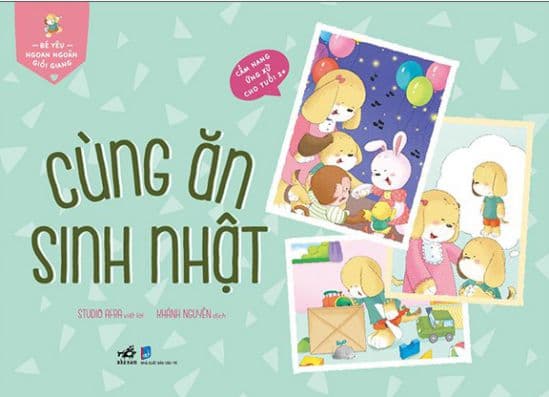 Bé Yêu Ngoan Ngoãn Giỏi Giang - Cùng Ăn Sinh Nhật