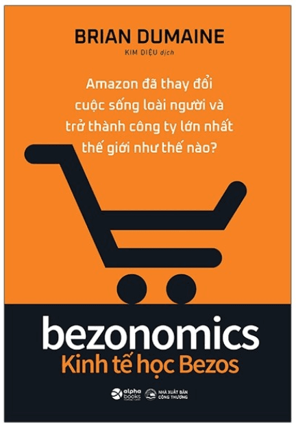 Bezonomics - Kinh Tế Học Bezos