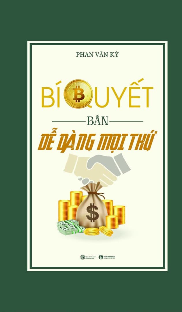 Bí Quyết Bán Dễ Dàng Mọi Thứ - Phan Văn Kỳ