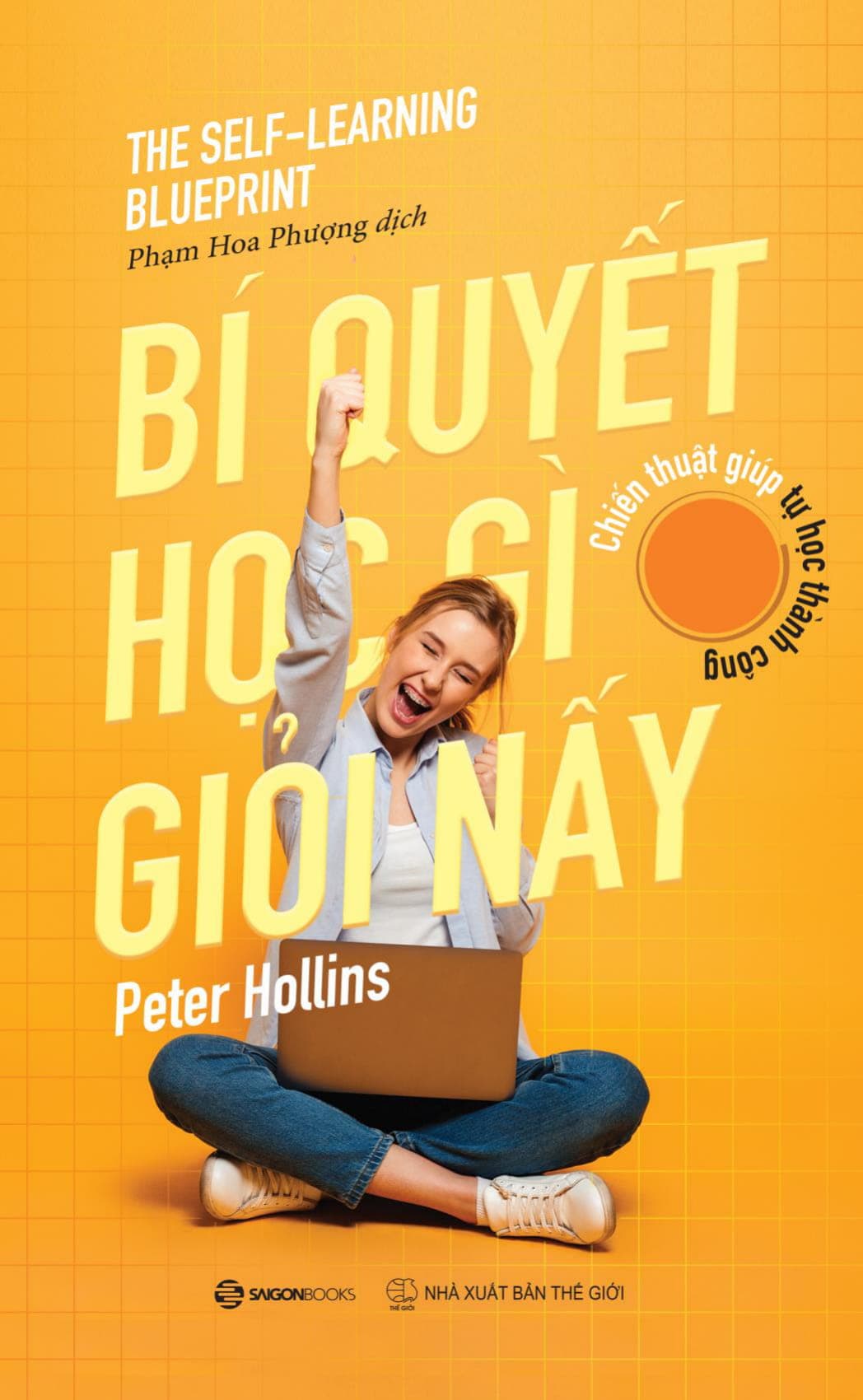 Bí Quyết Học Gì Giỏi Nấy - Peter Hollins