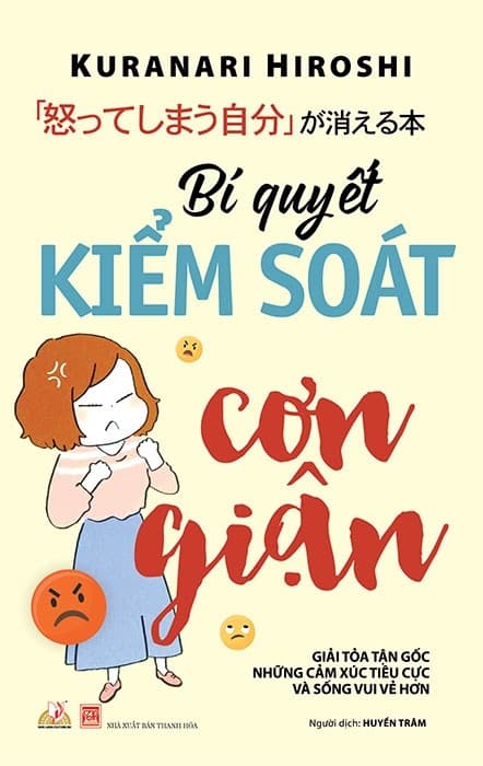 Bí Quyết Kiểm Soát Cơn Giận - Kuranari Hiroshi