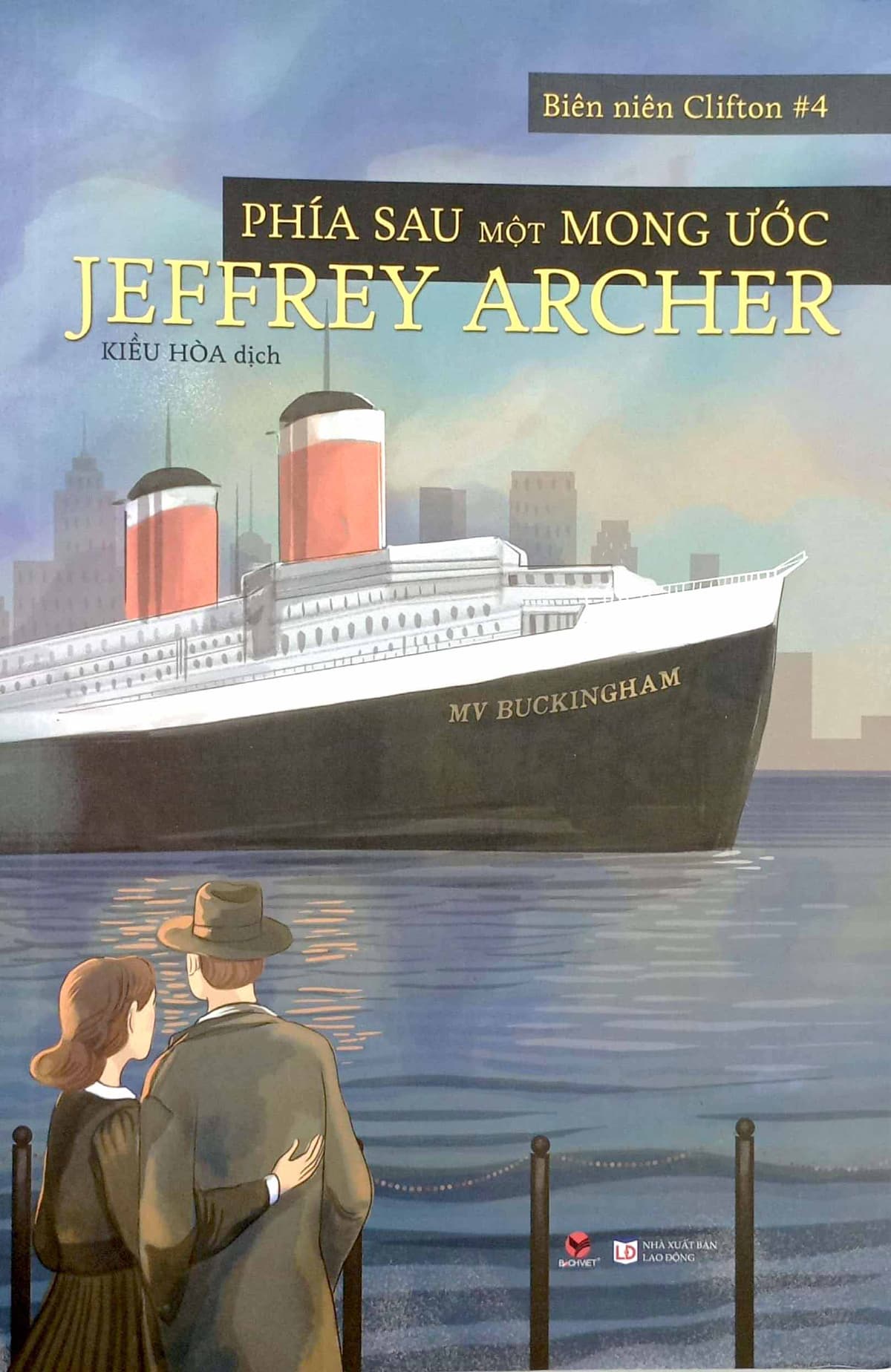 Biên Niên Clifton #4 - Phía Sau Một Mong Ước - Jeffrey Archer
