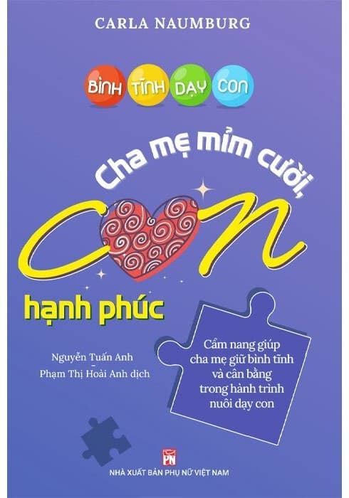 Bình Tĩnh Dạy Con - Cha Mẹ Mỉm Cười Con Hạnh Phúc