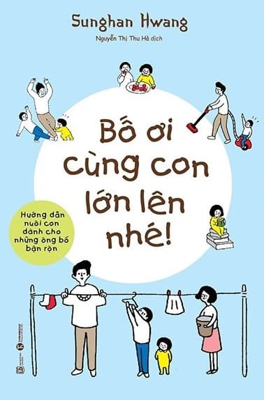 Bố Ơi Cùng Con Lớn Lên Nhé