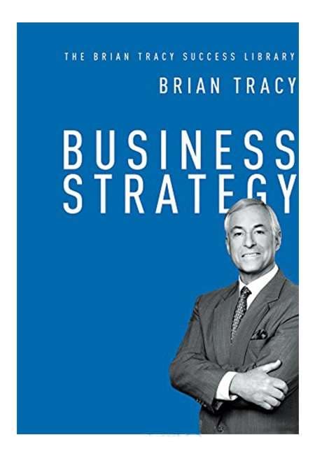 Business Strategy - Brian Tracy