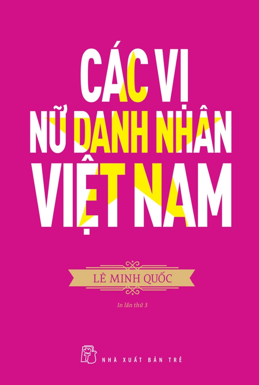 Các Vị Nữ Danh Nhân Việt Nam - Lê Minh Quốc