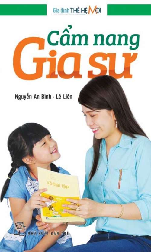 Cẩm Nang Gia Sư - Gia Đình Thế Hệ Mới - Lê Đình Nguyên