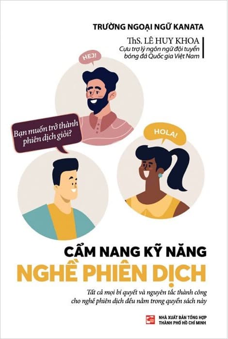 Cẩm Nang Kỹ Năng Nghề Phiên Dịch - ThS Lê Huy Khoa