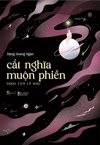 Cắt Nghĩa Muộn Phiền Theo Tâm Lý Học - Hoàng Nghĩa