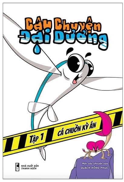 Câu Chuyện Đại Dương - Tập 1: Cá Chuồn Kỳ Án