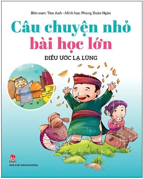 Câu Chuyện Nhỏ Bài Học Lớn - Điều Ước Lạ Lùng