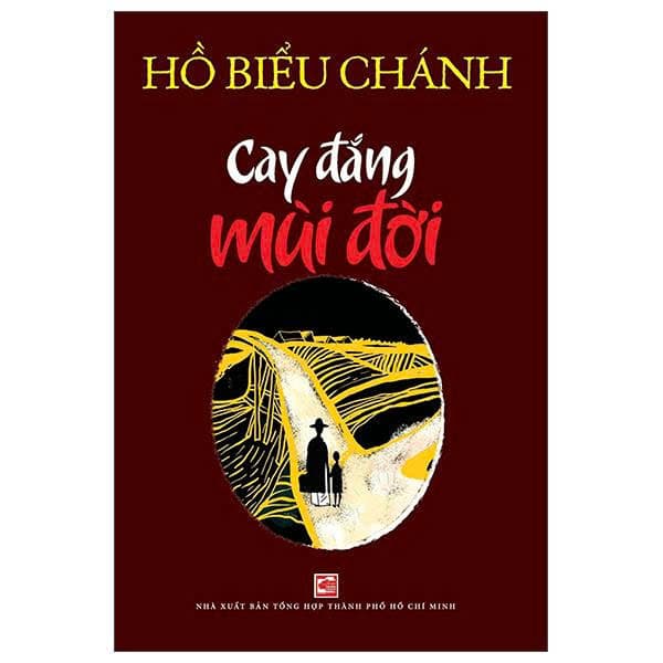 Cay Đắng Mùi Đời - Hồ Biểu Chánh