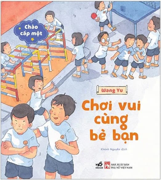 Chào Cấp Một - Chơi Vui Cùng Bè Bạn
