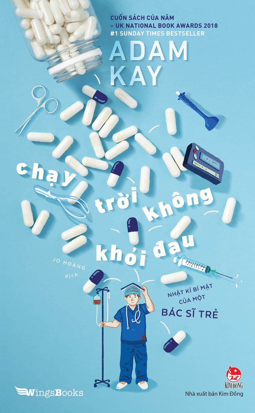 Chạy Trời Không Khỏi Đau - Nhật Kí Bí Mật Của Một Bác Sĩ Trẻ - Adam Kay