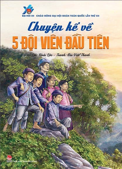 Chuyện Kể Về Năm Đội Viên Đầu Tiên (Tái Bản 2022) - Bùi Thành Việt