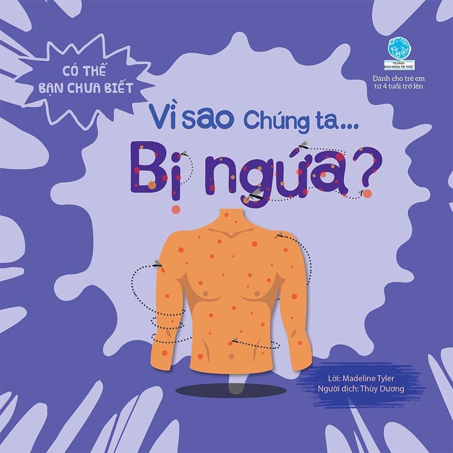 Có Thể Bạn Chưa Biết -  Vì Sao Chúng Ta... Bị Ngứa? - Kirsty Holmes