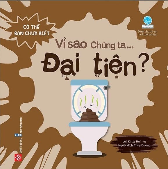 Có Thể Bạn Chưa Biết - Vì Sao Chúng Ta... Đại Tiện? - Kirsty Holmes
