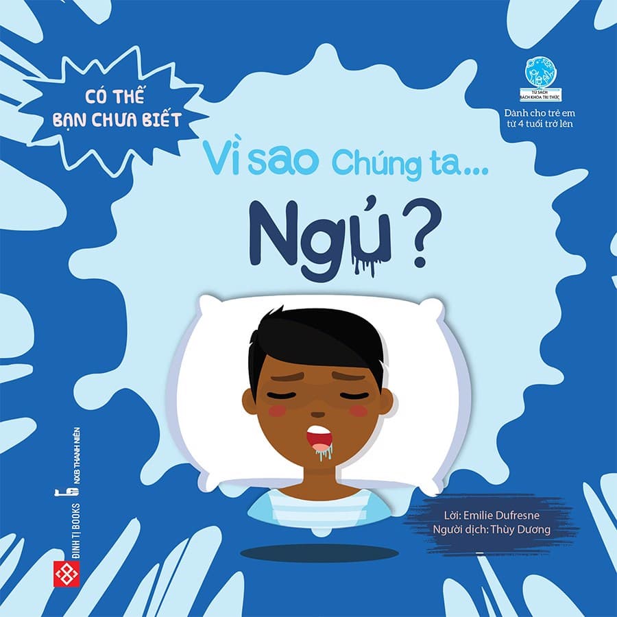 Có Thể Bạn Chưa Biết -  Vì Sao Chúng Ta... Ngủ? - Emilie Dufresne