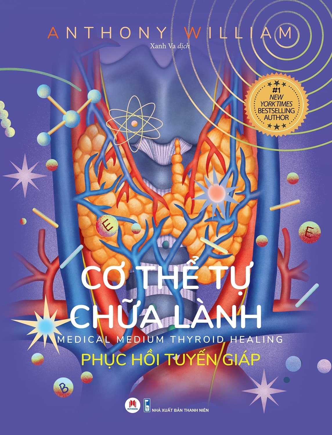 Cơ Thể Tự Chữa Lành: Phục Hồi Tuyến Giáp - Anthony William