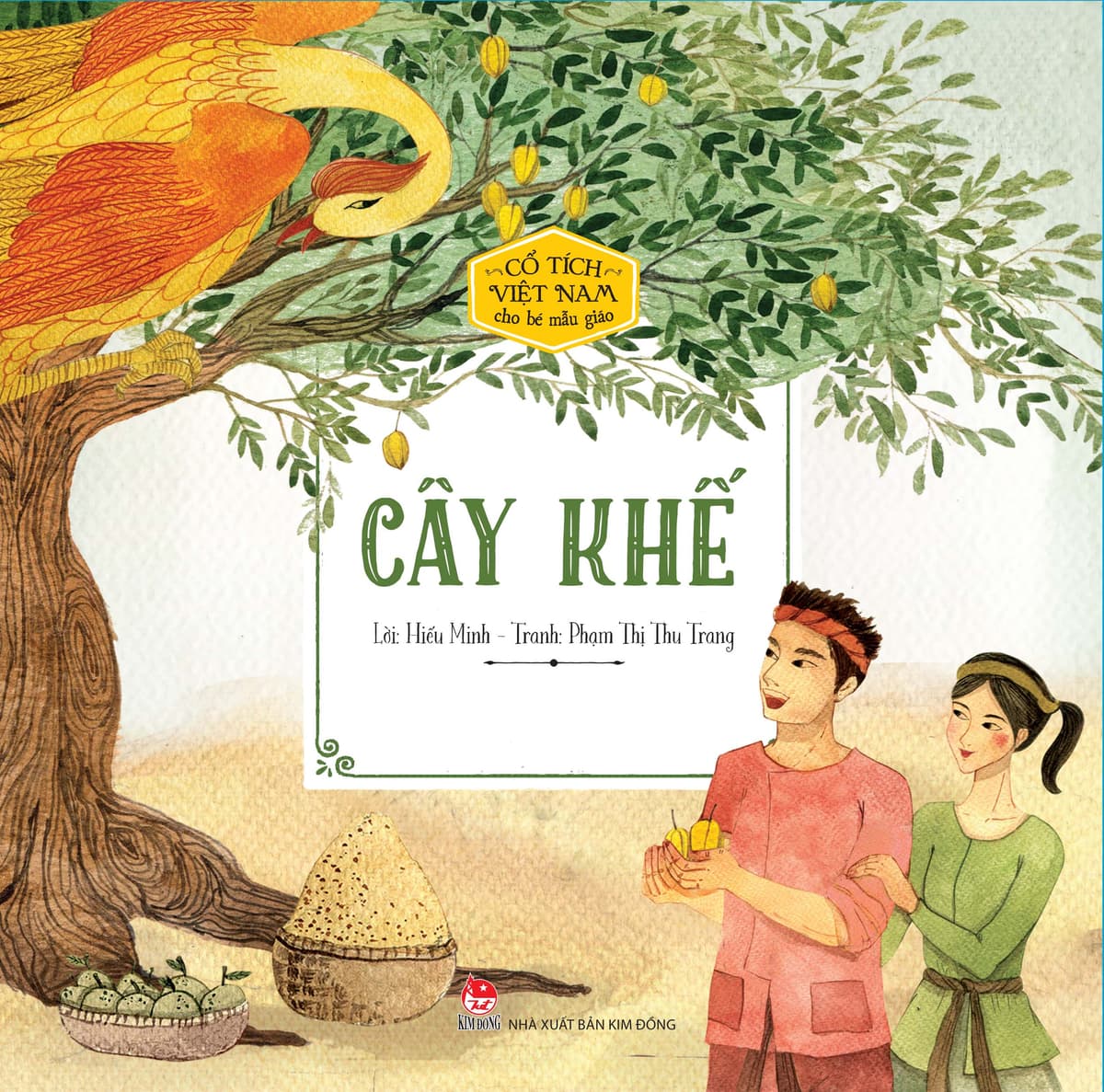 Cổ Tích Việt Nam Cho Bé Mẫu Giáo: Cây Khế - Hiếu Minh