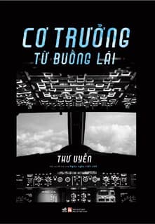 Cơ Trưởng Từ Buồng Lái - Uyên Thư
